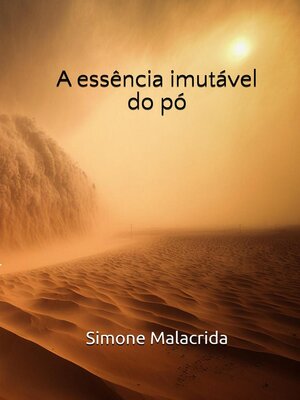 cover image of A essência imutável do pó